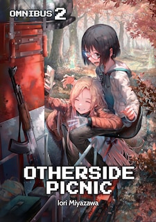 Front cover_Otherside Picnic: Omnibus 2 (Light Novel)