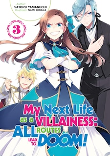 My Next Life As A Villainess: All Routes Lead To Doom! Volume 3