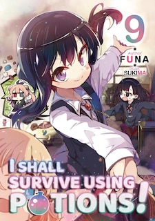 Front cover_I Shall Survive Using Potions! Volume 9 (Light Novel)