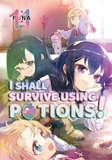 Couverture_I Shall Survive Using Potions! Volume 11 (Light Novel)