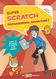 Front cover_Super Scratch Programming Adventure! (scratch 3)