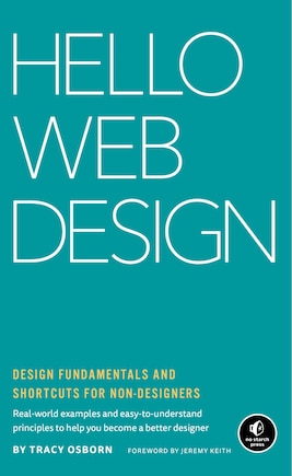 Hello Web Design: Design Fundamentals And Shortcuts For Non-designers