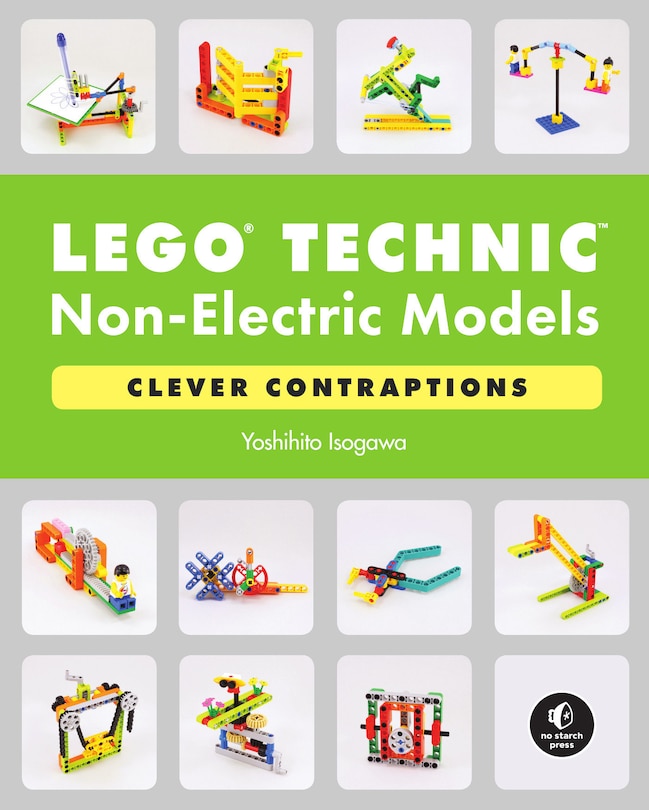 Front cover_LEGO Technic Non-Electric Models: Clever Contraptions