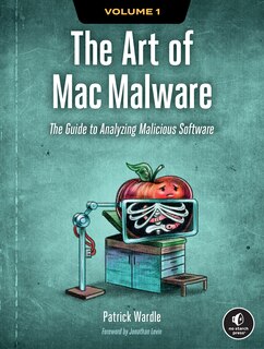 Front cover_The Art of Mac Malware, Volume 1