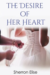 Front cover_The Desire of Her Heart