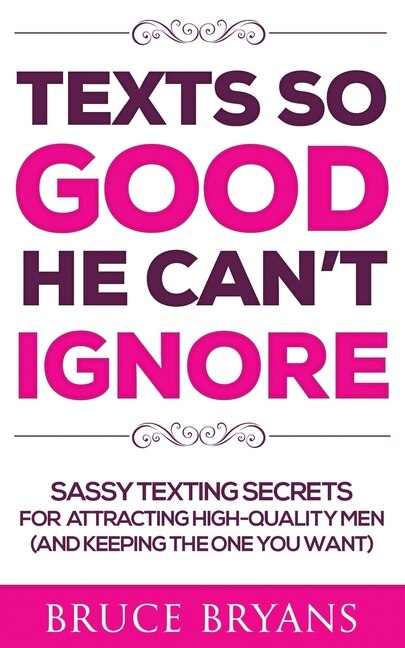 Front cover_Texts So Good He Can't Ignore