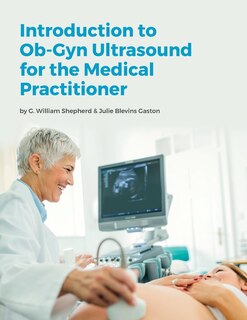 Front cover_Introduction to Ob-Gyn Ultrasound for the Medical Practitioner