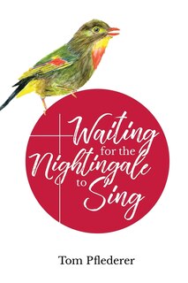 Front cover_Waiting for the Nightingale to Sing