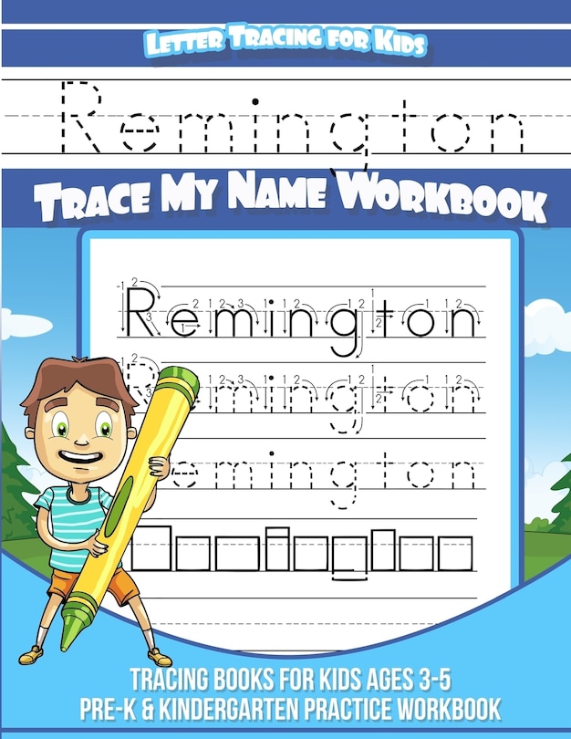 Couverture_Remington Letter Tracing for Kids Trace my Name Workbook