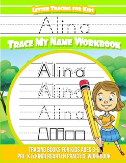 Couverture_Alina Letter Tracing for Kids Trace my Name Workbook
