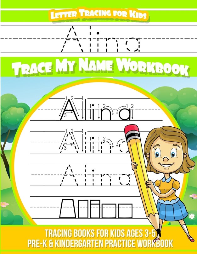 Couverture_Alina Letter Tracing for Kids Trace my Name Workbook
