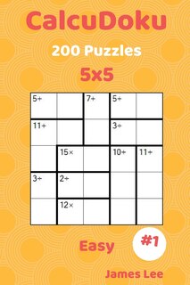 Front cover_CalcuDoku Puzzles - 200 Easy 5x5 vol. 1