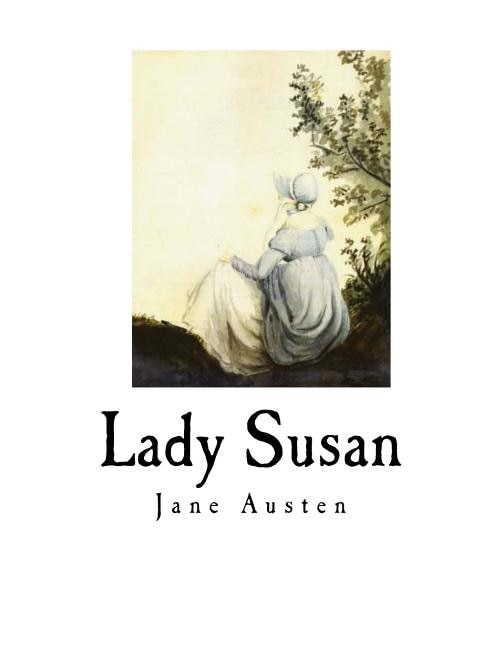 Lady Susan: Jane Austen