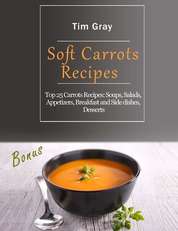 Front cover_Soft Carrots Recipes