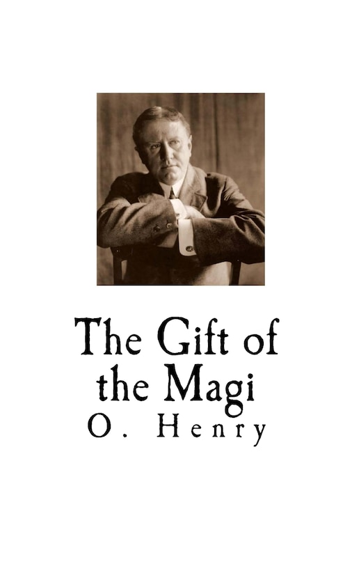 The Gift of the Magi: O. Henry