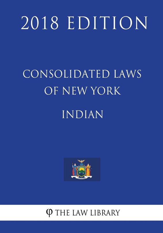 Front cover_Consolidated Laws of New York - Indian (2018 Edition)