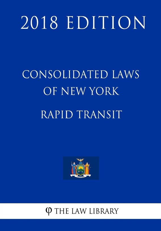 Couverture_Consolidated Laws of New York - Rapid Transit (2018 Edition)