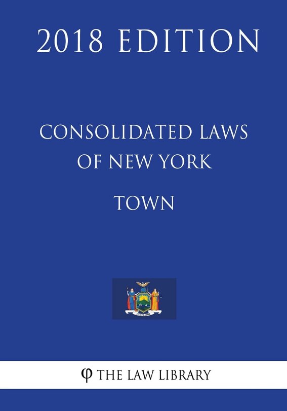 Front cover_Consolidated Laws of New York - Town (2018 Edition)