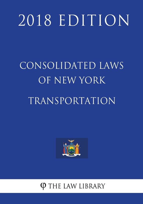 Front cover_Consolidated Laws of New York - Transportation (2018 Edition)