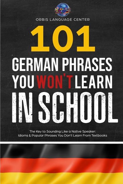 Front cover_101 German Phrases You Won't Learn in School