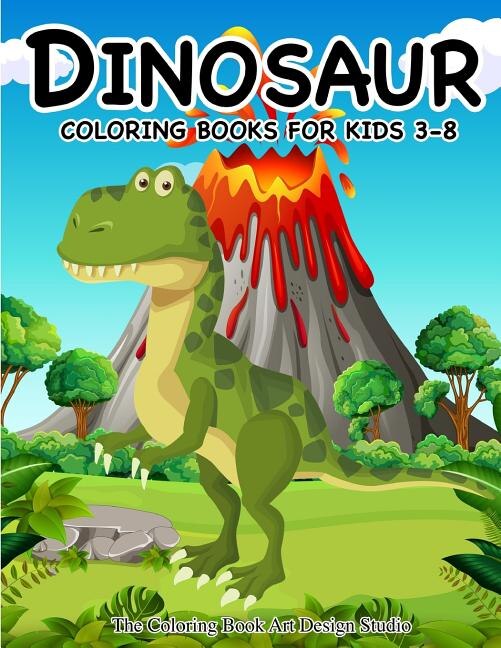 Front cover_Dinosaur Coloring Books for Kids 3-8 (Dinosaur Coloring Book Gift)