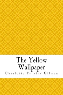 Front cover_The Yellow Wallpaper