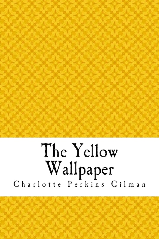 Front cover_The Yellow Wallpaper