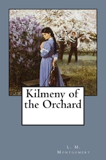 Couverture_Kilmeny of the Orchard