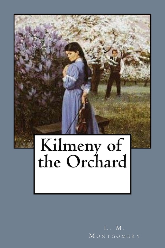 Couverture_Kilmeny of the Orchard