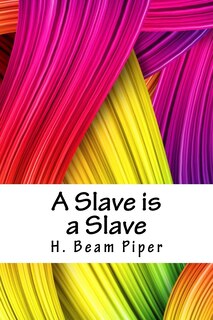 Front cover_A Slave Is a Slave