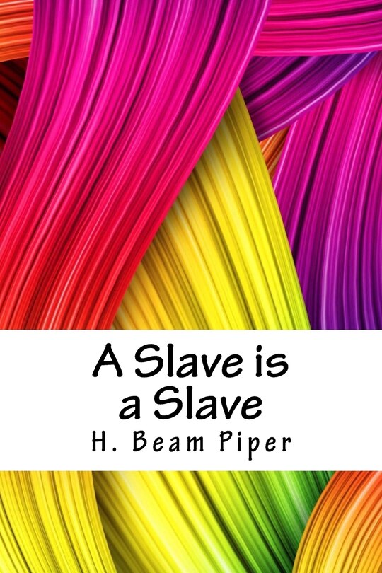 Front cover_A Slave Is a Slave