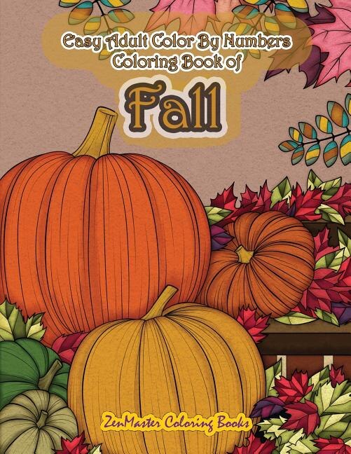 Front cover_Easy Adult Color By Numbers Coloring Book of Fall
