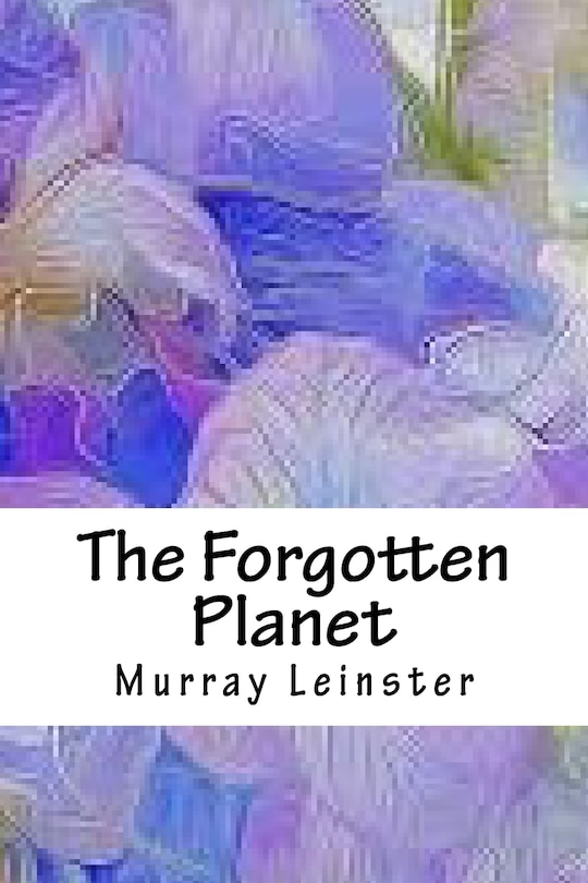 Front cover_The Forgotten Planet