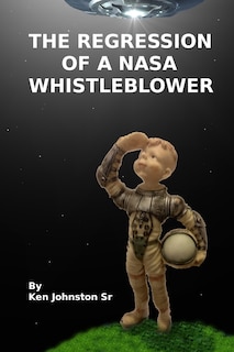 Front cover_Regression of a NASA Whistleblower