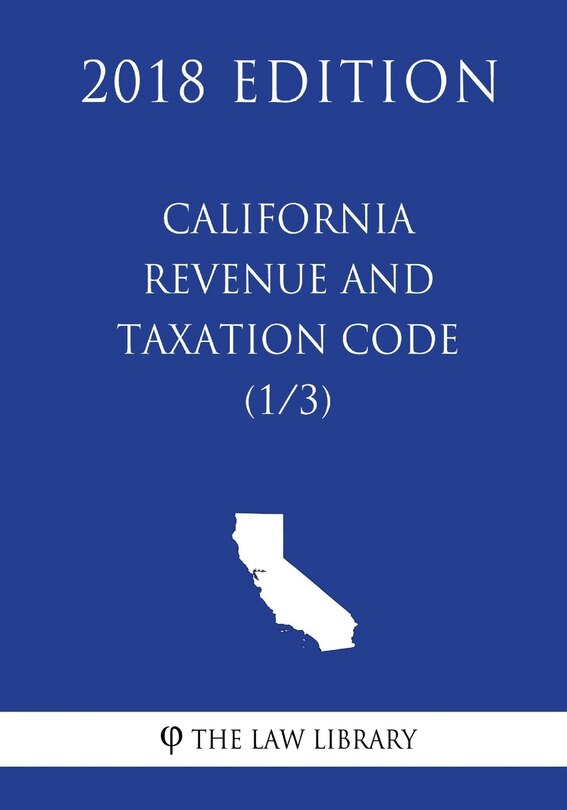 Couverture_California Revenue and Taxation Code (1/3) (2018 Edition)