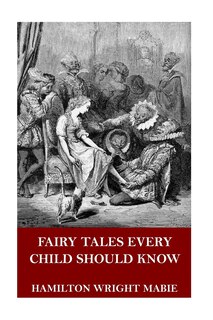 Front cover_Fairy Tales Every Child Should Know