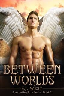 Couverture_Between Worlds (Everlasting Fire Series, Book 2)