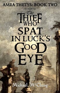 Couverture_The Thief Who Spat in Luck's Good Eye