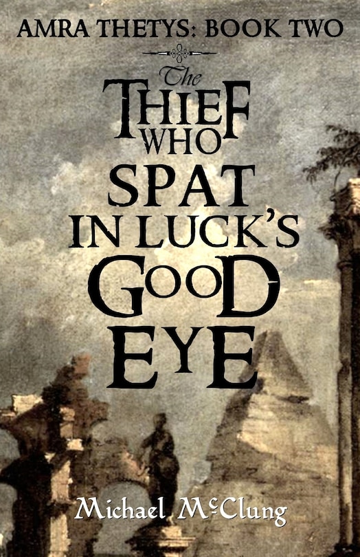 Couverture_The Thief Who Spat in Luck's Good Eye