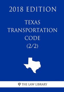 Couverture_Texas Transportation Code (2/2) (2018 Edition)