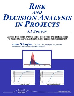 Risk And Decision Analysis In Projects 3.1 Edition