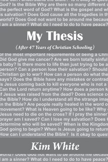 My Thesis: After 47 Years of Christian School