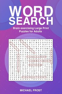 Word Search: Brain Exercising Large Print Puzzles For Adults