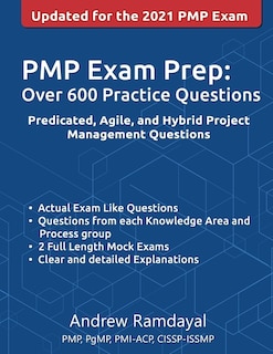Pmp Exam Prep Over 600 Practice Questions: Based On Pmbok Guide 6th Edition
