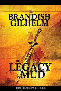 The Legacy Of Mud: Collector's Edition