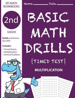 2nd Grade Basic Math Drills Timed Test: Builds And Boosts Key Skills Including Math Drills And Vertical Multiplication Problem Worksheets .