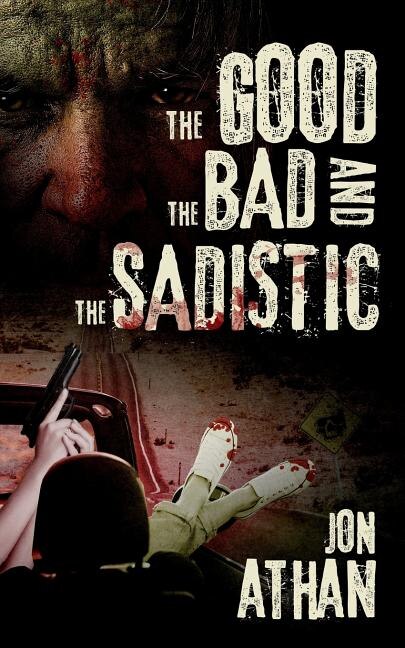 Front cover_The Good, the Bad, and the Sadistic