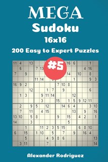 Front cover_Mega Sudoku Puzzles -200 Easy to Expert 16x16 vol. 5