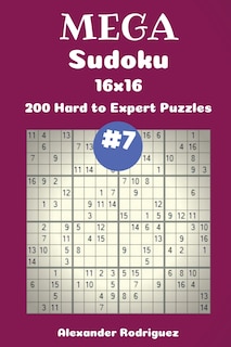 Front cover_Mega Sudoku Puzzles -200 Hard to Expert 16x16 vol. 7