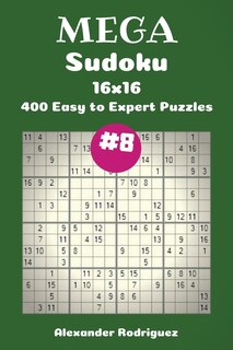 Front cover_Mega Sudoku Puzzles -400 Easy to Expert 16x16 vol. 8